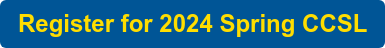 Register for 2024 Spring CCSL